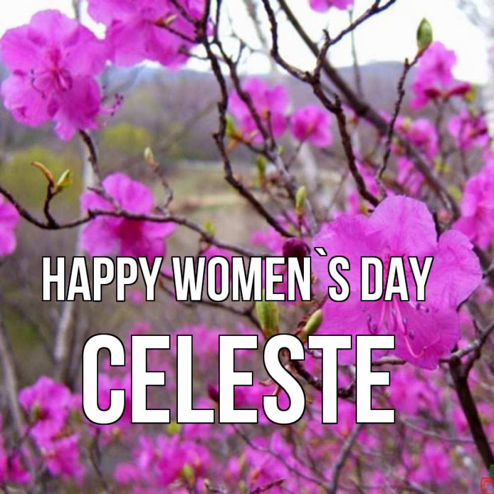 Greetings card с именем, Celeste happy women`s day международный женский день Greetings with text for free download 